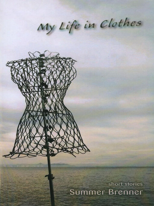 Title details for My Life in Clothes by Summer Brenner - Available